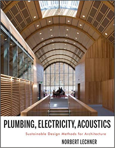 Plumbing, Electricity, Acoustics: Sustainable Design Methods for Architecture - Orginal Pdf
